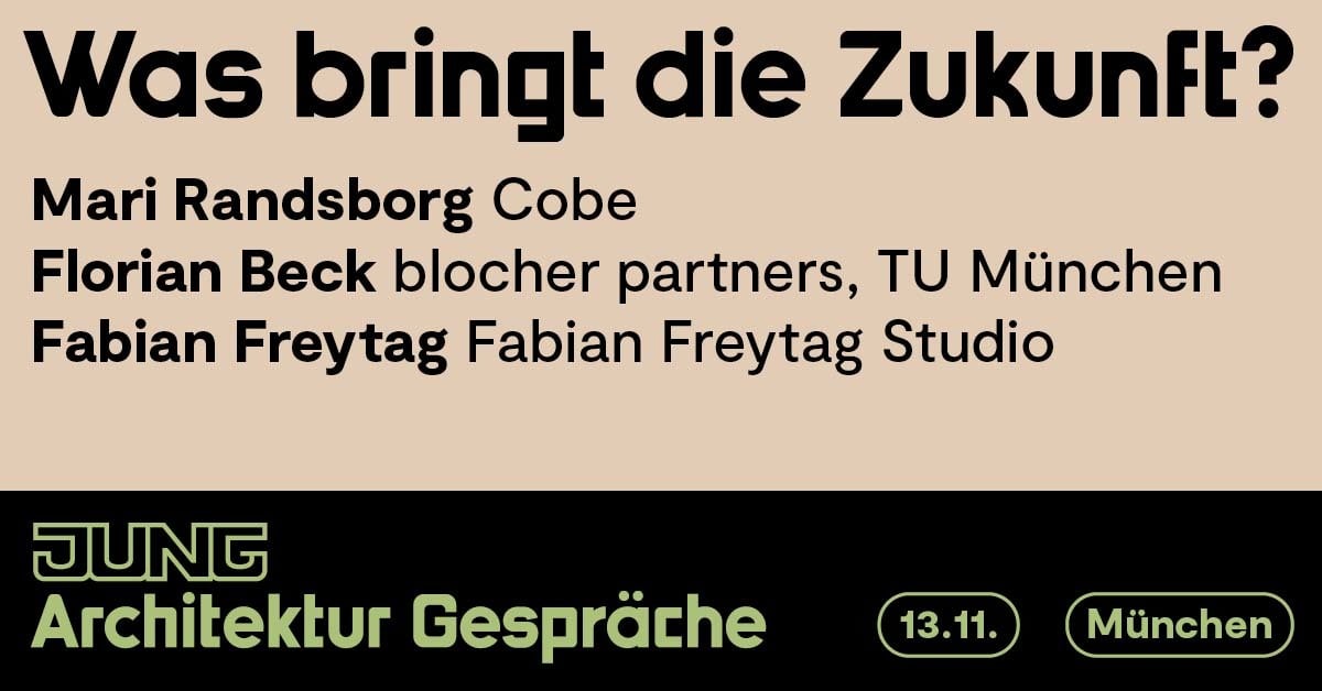 Am 13. November findet in München das JUNG Architekturgespräch unter dem Motto Was bringt die Zukunft? Neue digitale Technologien in Entwurf und Praxis statt.